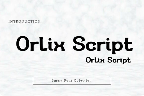 Orlix Script: A Bold Font for Creative Makers